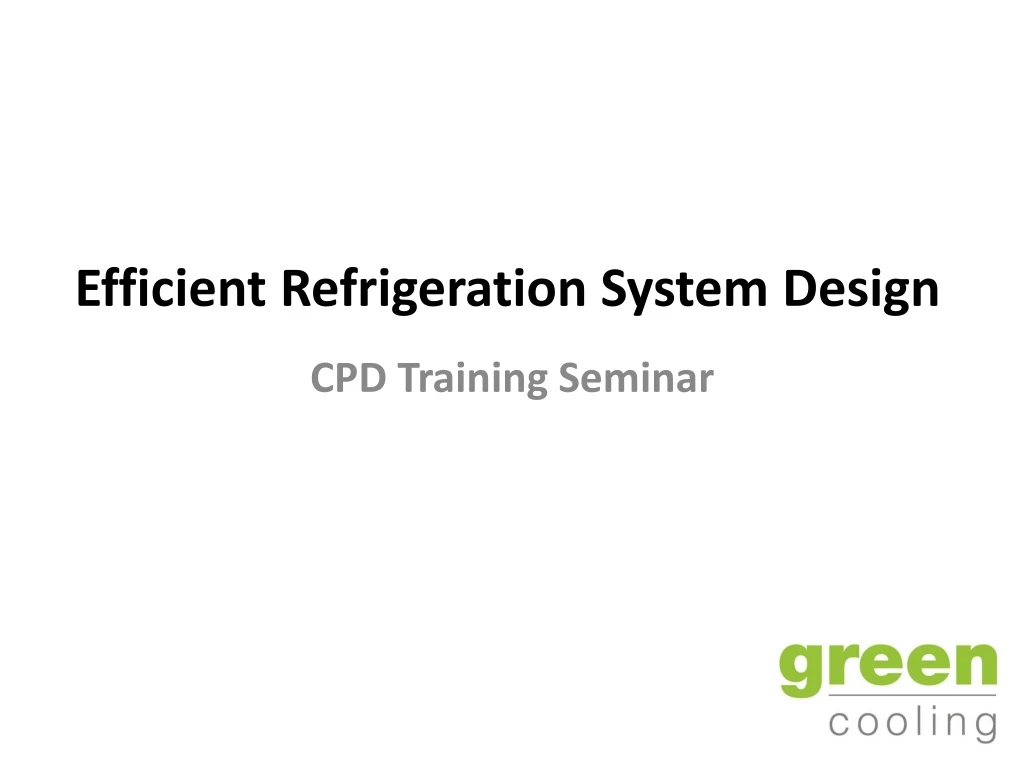 efficient refrigeration system design