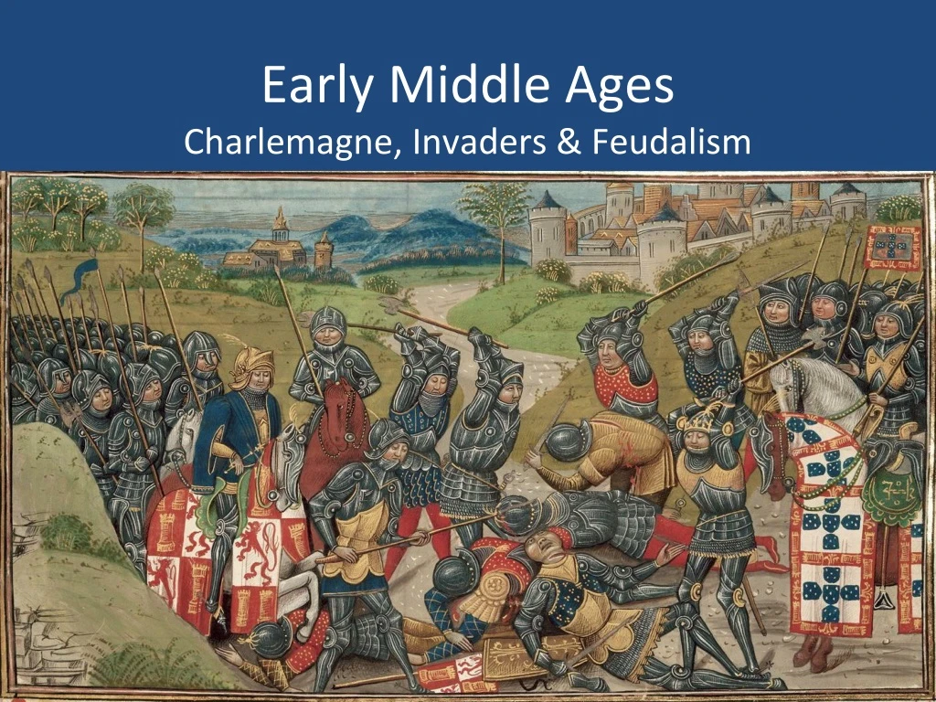 early middle ages charlemagne invaders feudalism