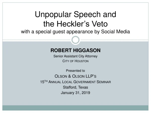 Unpopular Speech and the Heckler’s Veto with a special guest appearance by Social Media