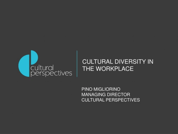 CULTURAL DIVERSITY IN THE WORKPLACE