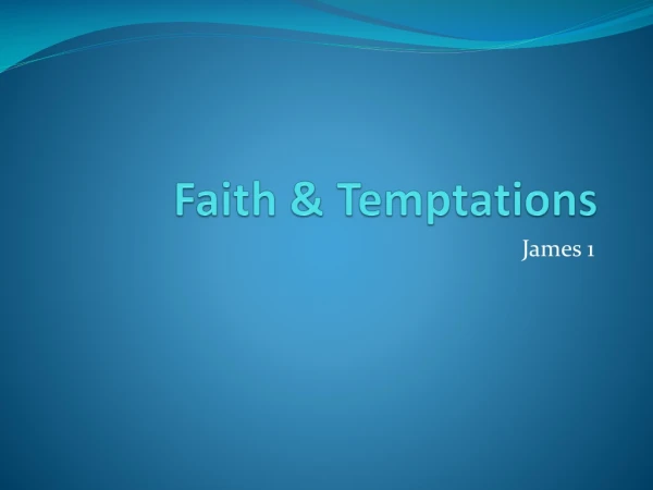 Faith &amp; Temptations