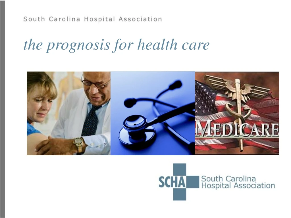 the prognosis for health care