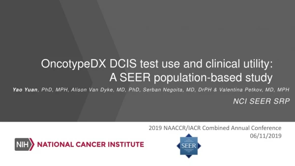 OncotypeDX DCIS test use and clinical utility: A SEER population-based study