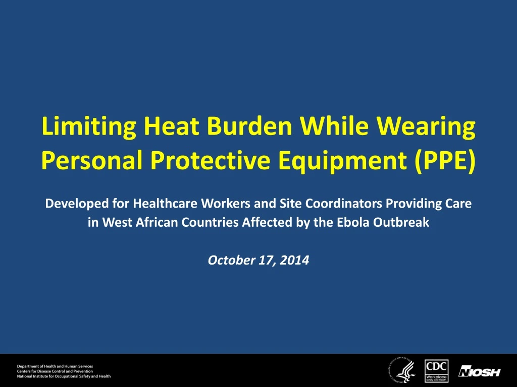 limiting heat burden while wearing personal protective equipment ppe