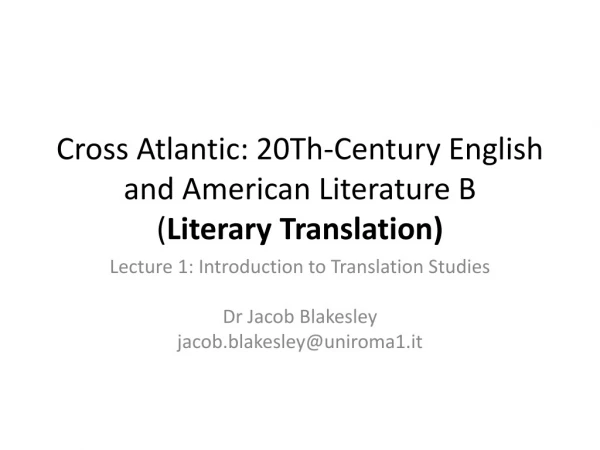 Cross Atlantic : 20Th-Century English and American Literature B ( Literary Translation)