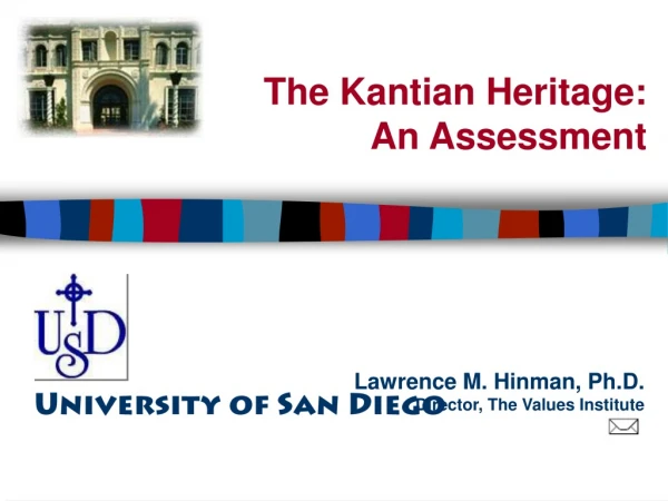 The Kantian Heritage: An Assessment