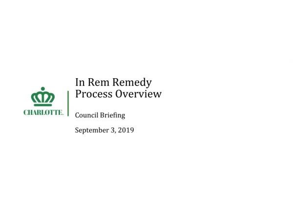 In Rem Remedy Process Overview Council Briefing September 3, 2019