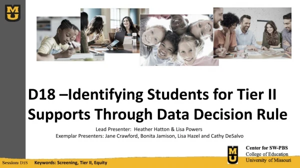 D18 –Identifying Students for Tier II Supports Through Data Decision Rule