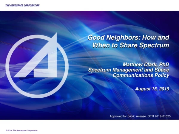 Good Neighbors: How and When to Share Spectrum