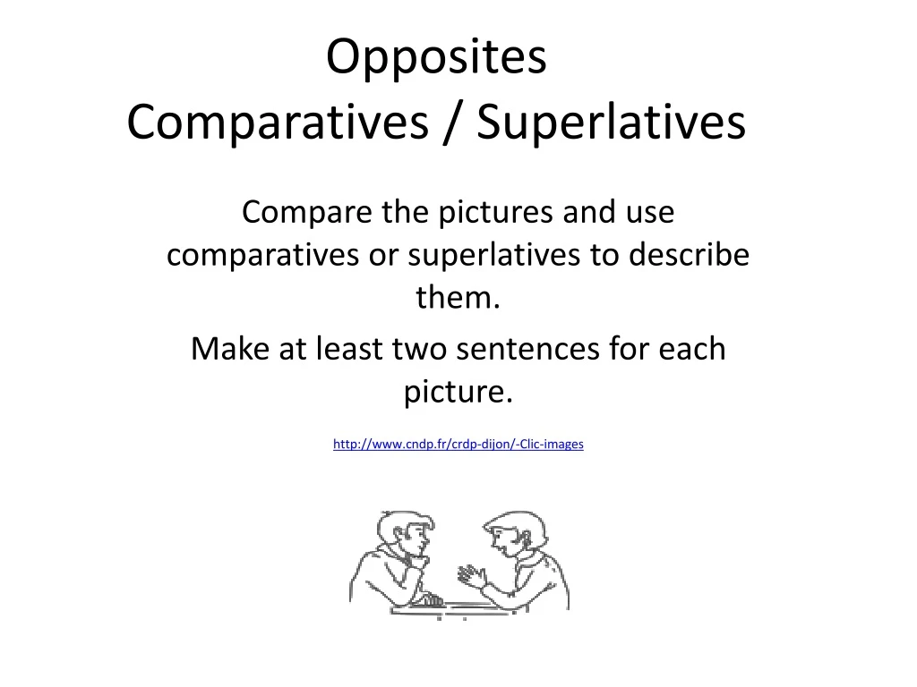 opposites comparatives superlatives