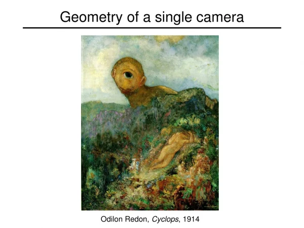 Geometry of a single camera