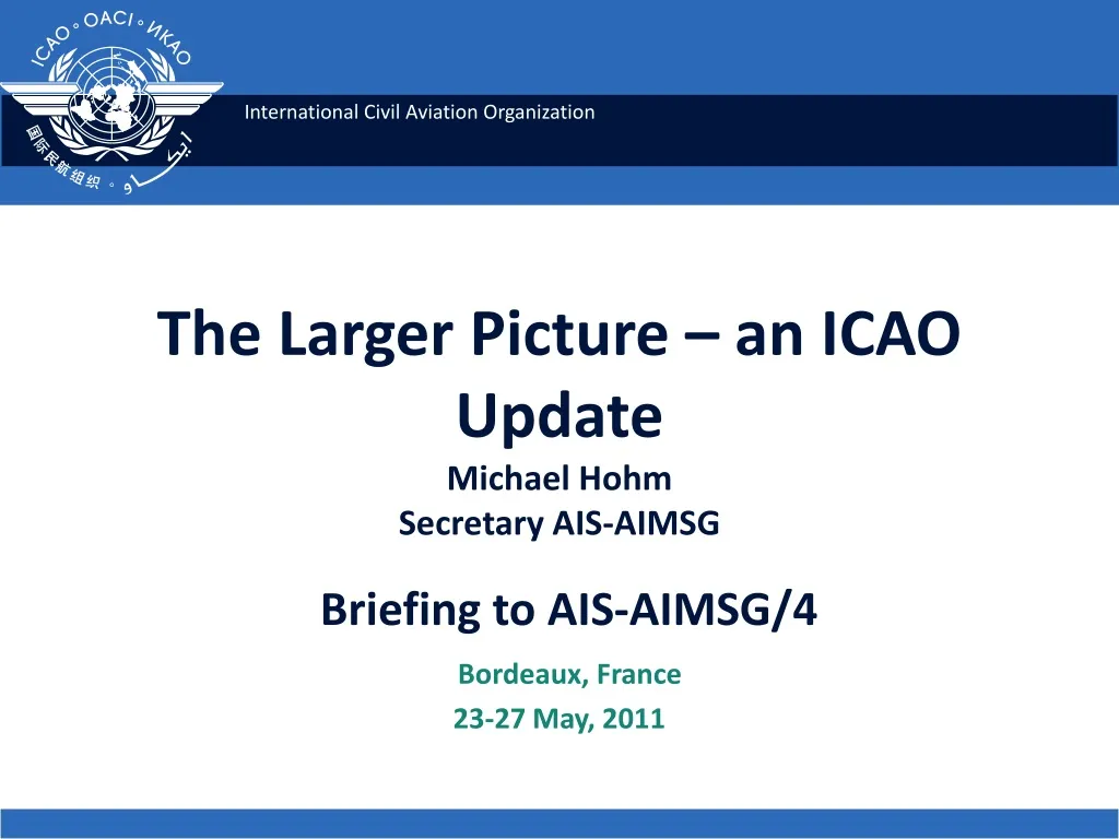 the larger picture an icao update michael hohm secretary ais aimsg