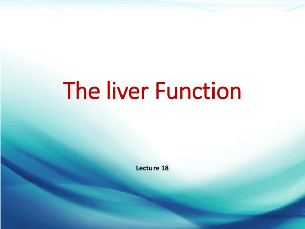 The liver Function