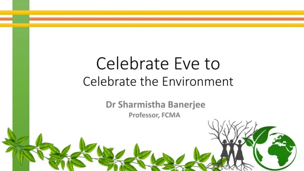 Celebrate Eve to Celebrate the Environment
