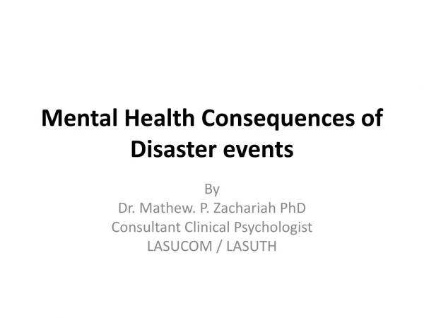 Mental Health Consequences of Disaster events