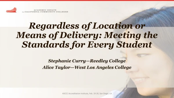 Regardless of Location or Means of Delivery: Meeting the Standards for Every Student