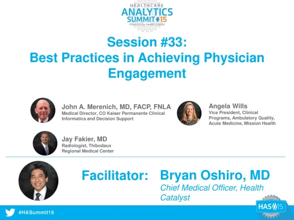 Session #33: Best Practices in Achieving Physician Engagement