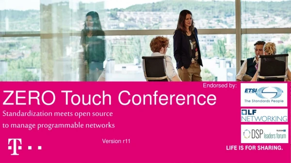 ZERO Touch Conference Standardization meets open source to manage programmable networks