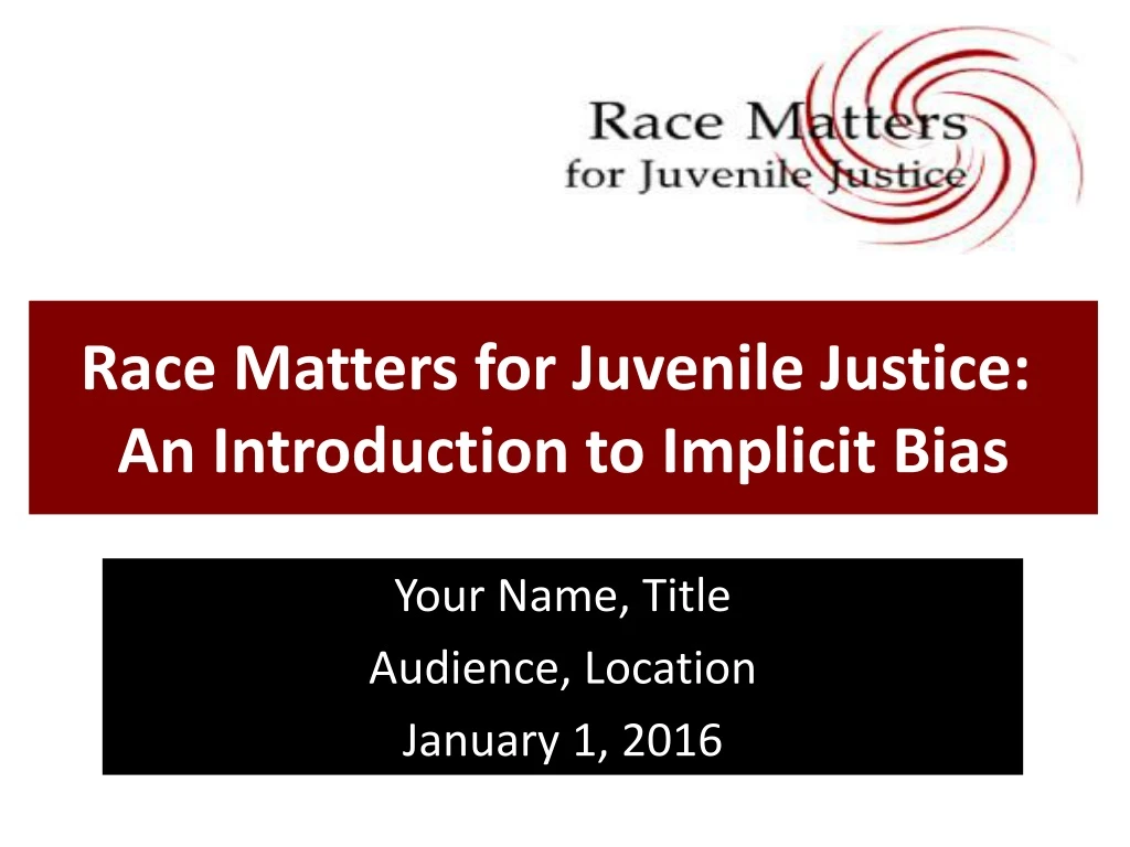 race matters for juvenile justice an introduction to implicit bias