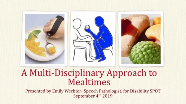A Multi-Disciplinary Approach to Mealtimes