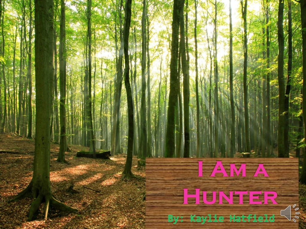 i am a hunter