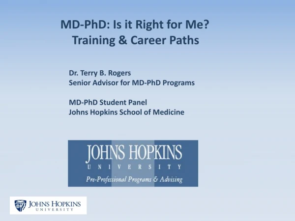 MD-PhD: Is it Right for Me? Training &amp; Career Paths