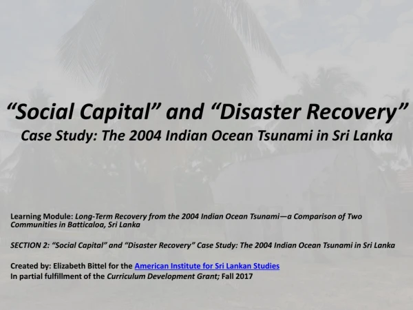 “Social Capital” and “Disaster Recovery” Case Study: The 2004 Indian Ocean Tsunami in Sri Lanka
