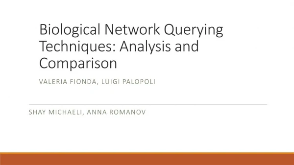 Biological Network Querying Techniques: Analysis and Comparison