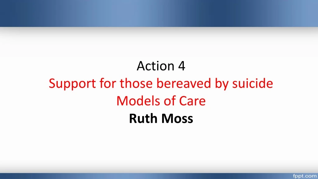 action 4 support for those bereaved by suicide