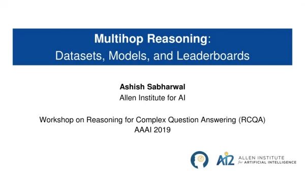 Multihop Reasoning : Datasets , Models, and Leaderboards