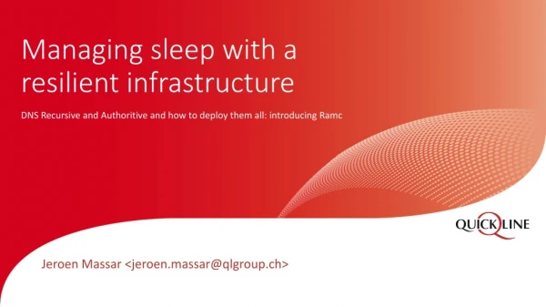 Managing sleep with a resilient infrastructure