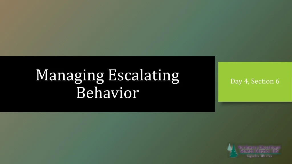 managing escalating behavior