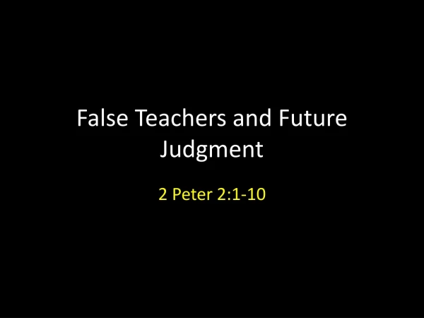 False Teachers and Future Judgment