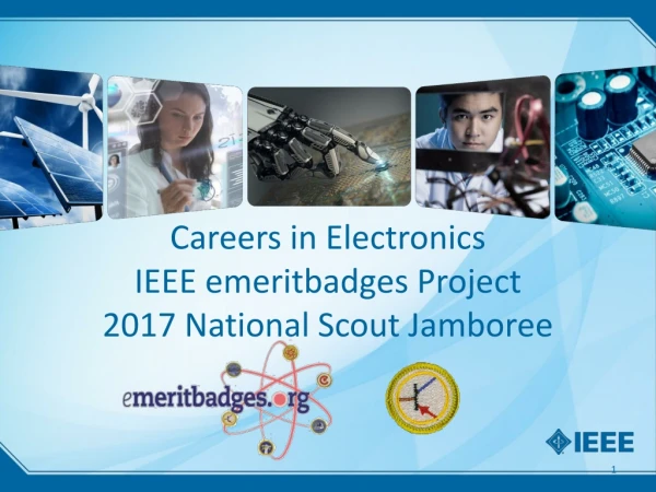 Careers in Electronics IEEE emeritbadges Project 2017 National Scout Jamboree