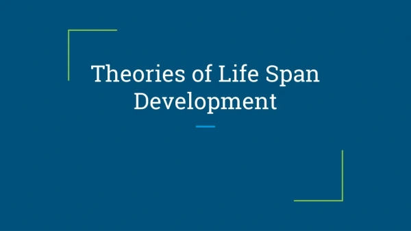 Theories of Life Span Development