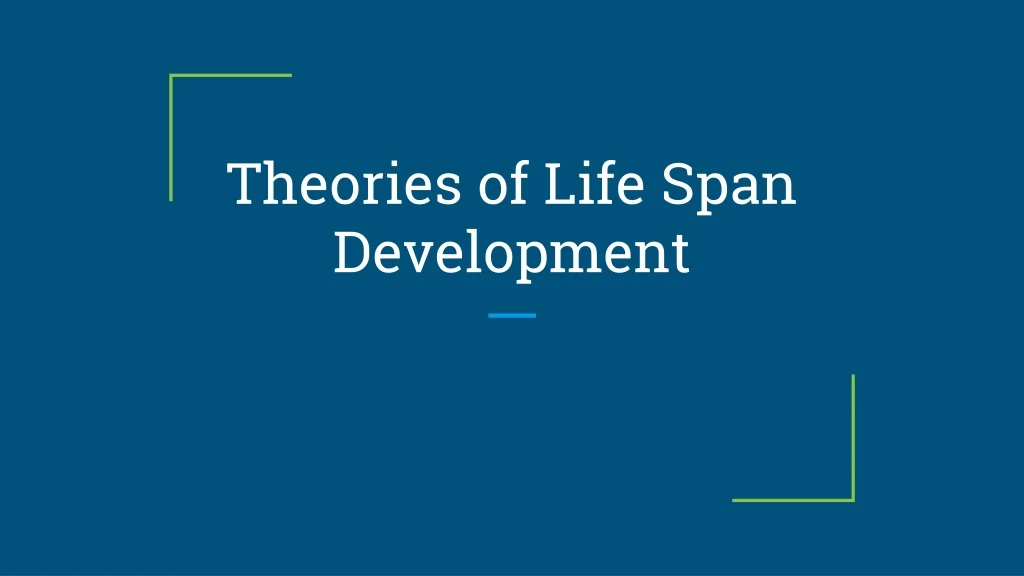theories of life span development