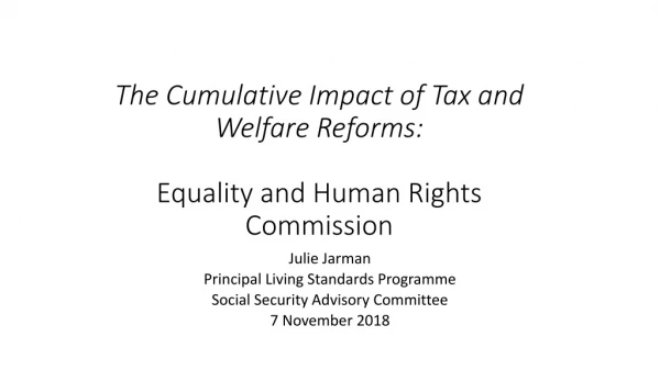 The Cumulative Impact of Tax and Welfare Reforms: Equality and Human Rights Commission