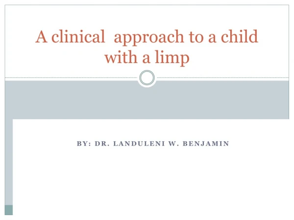 A clinical approach to a child with a limp