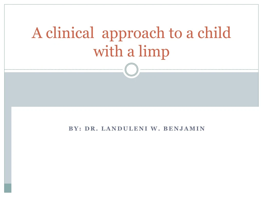 a clinical approach to a child with a limp