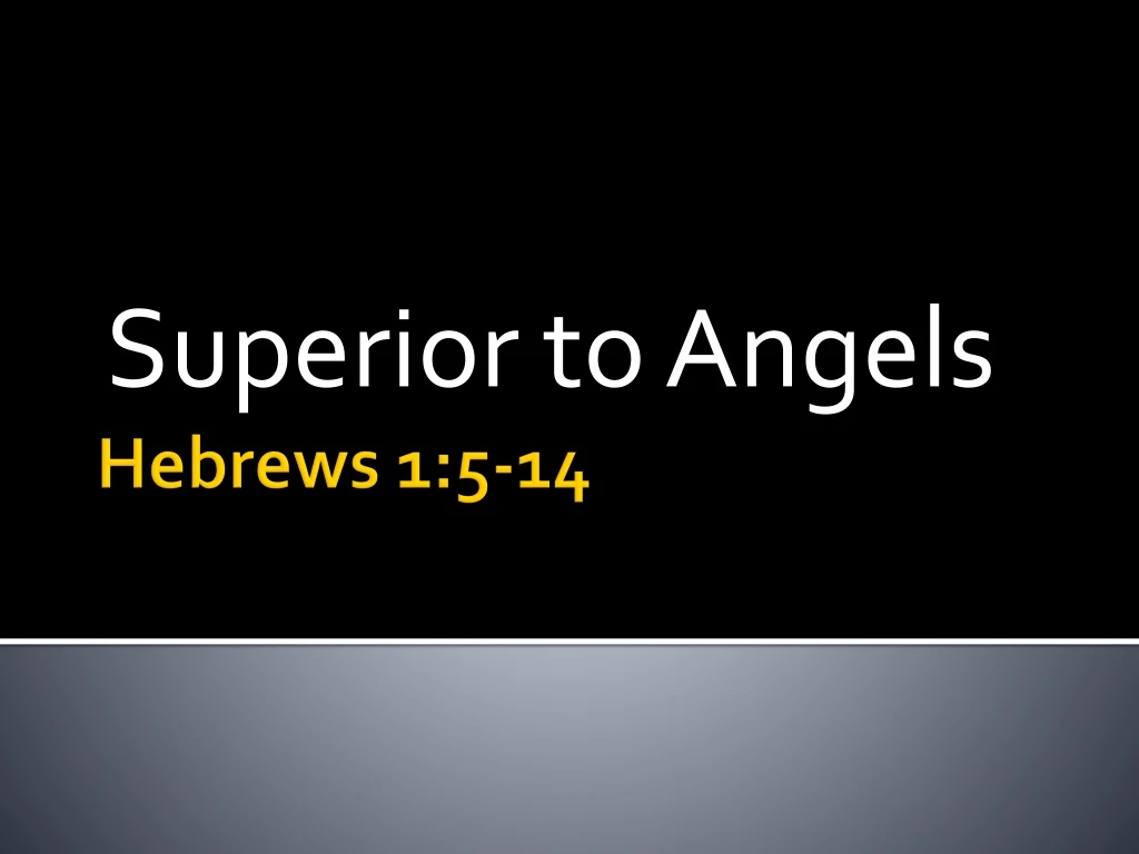 superior to angels