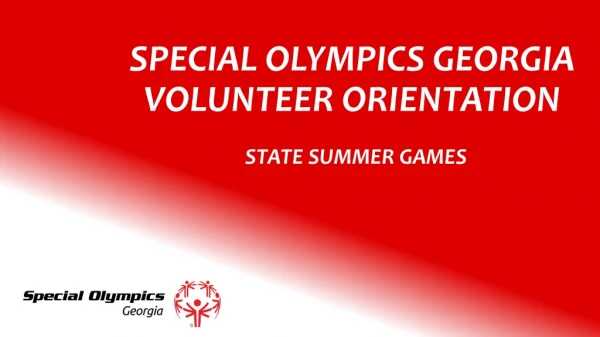 SPECIAL OLYMPICS GEORGIA VOLUNTEER ORIENTATION