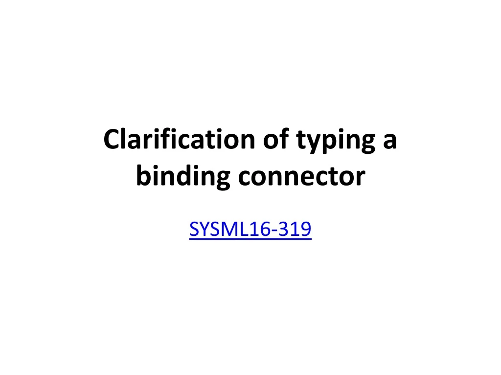 clarification of typing a binding connector