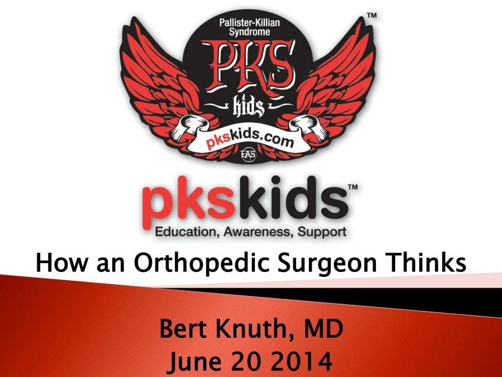 how an orthopedic surgeon thinks bert knuth md june 20 2014