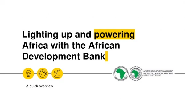 Lighting up and powering Africa with the African Development Bank