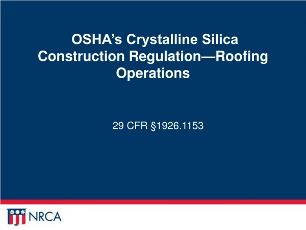 OSHA’s Crystalline Silica Construction Regulation—Roofing Operations