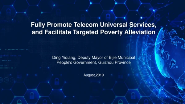 Fully Promote Telecom Universal Services, and Facilitate Targeted Poverty Alleviation