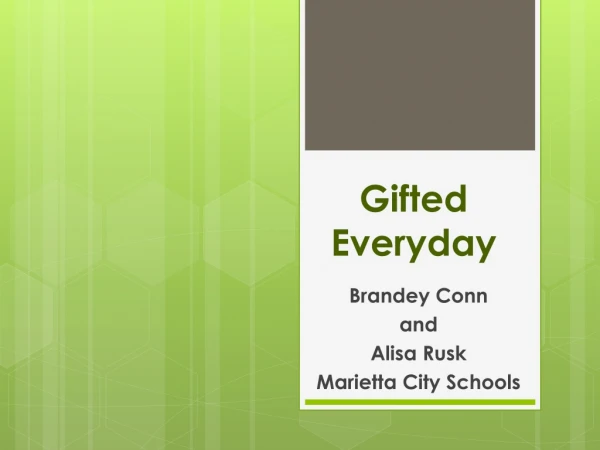 Gifted Everyday