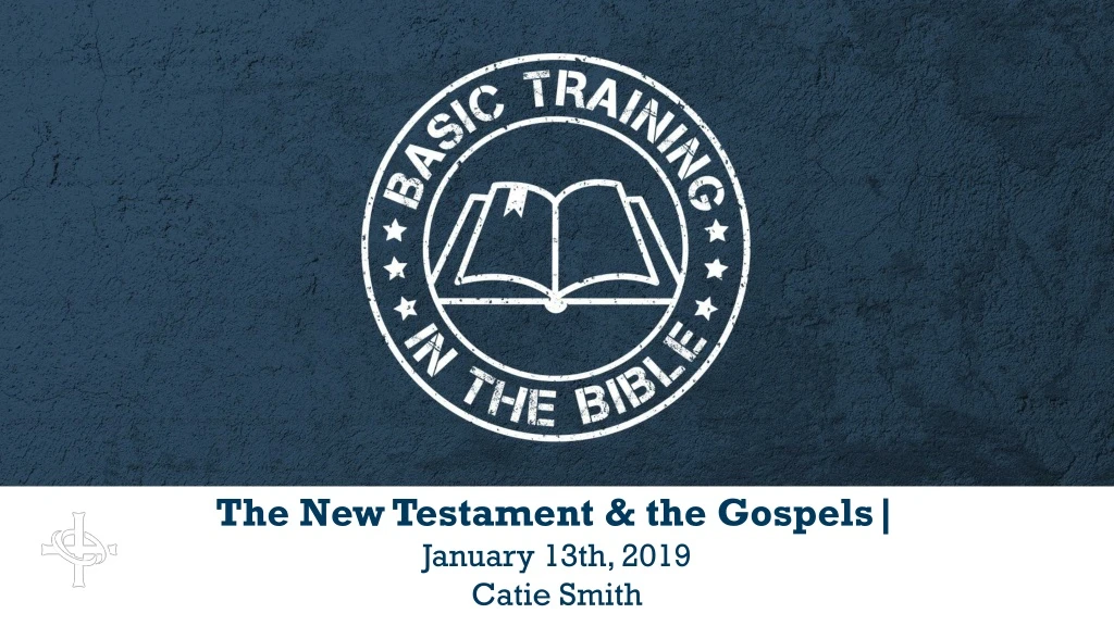 the new testament the gospels january 13th 2019