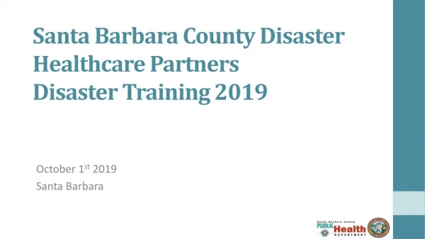 Santa Barbara County Disaster Healthcare Partners Disaster Training 2019