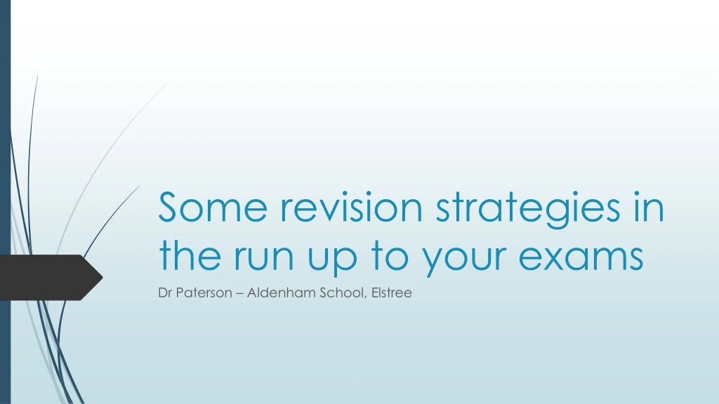 some revision strategies in the run up to your exams